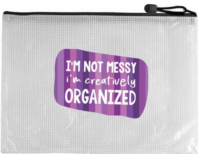 Project Bag: I'm Not Messy I'm Creatively Organized
