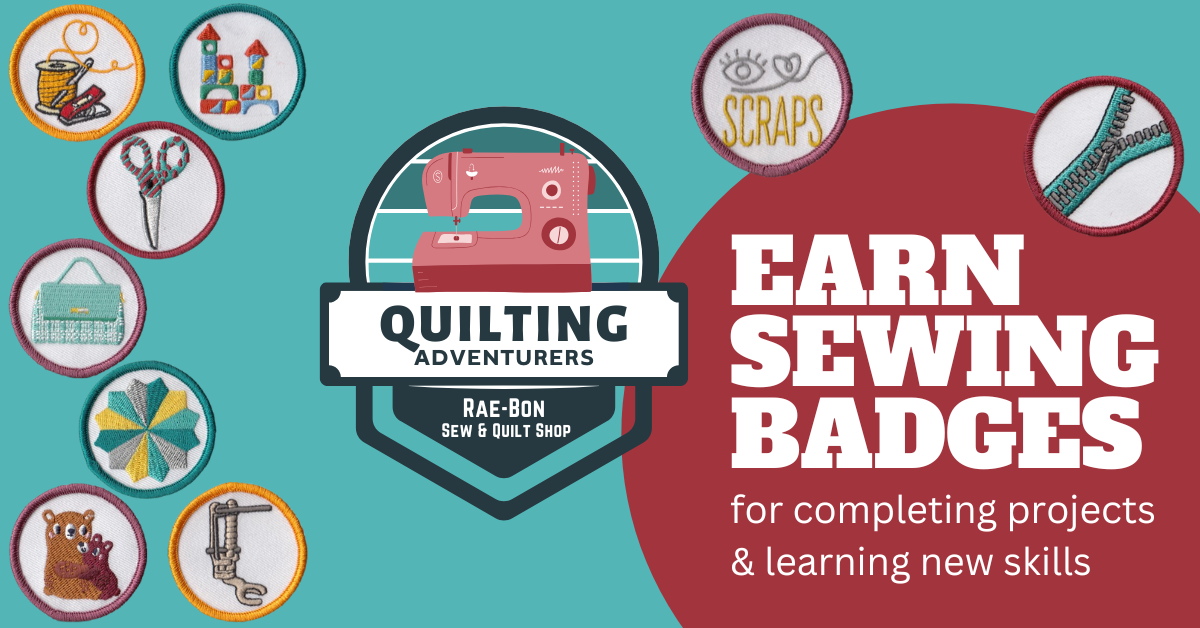 Earn Sewing Badges for completing projects & Learning new skills with Quilting Adventurers.