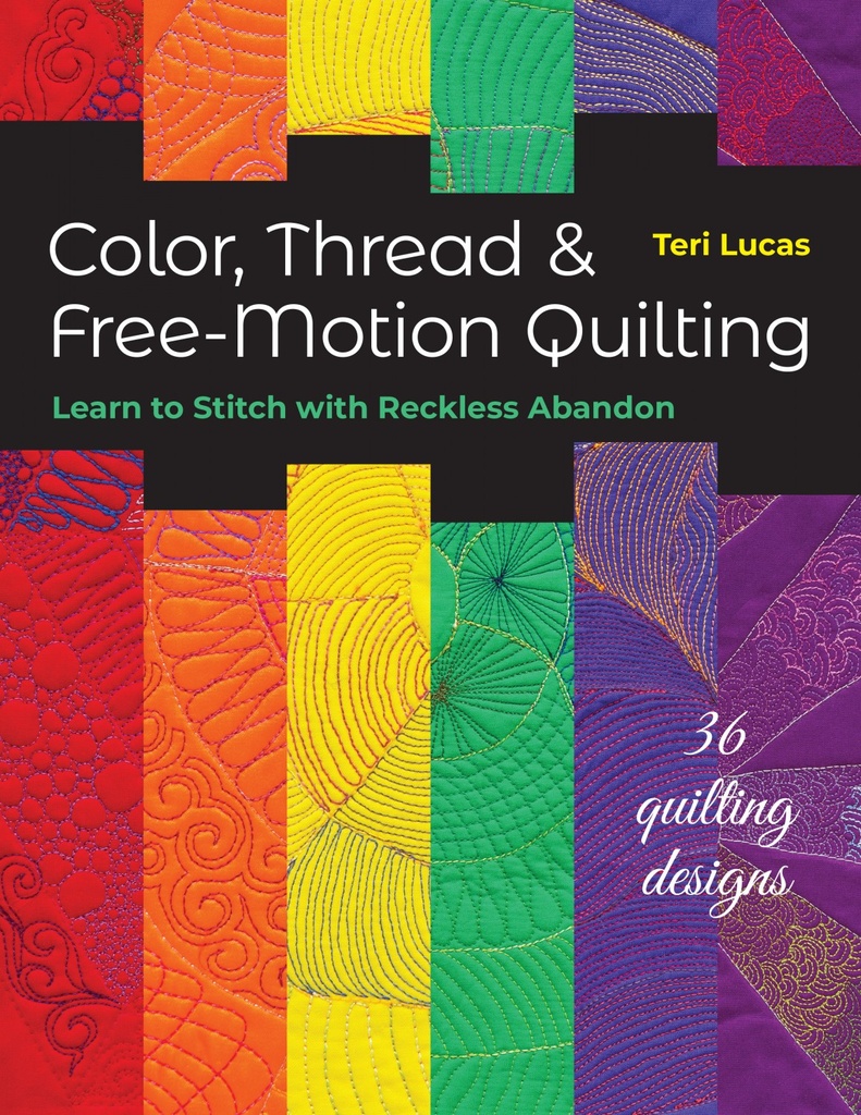 Color, Thread and Free Motion Quilting