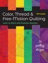 Color, Thread and Free Motion Quilting
